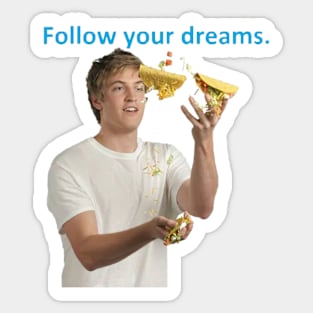 Follow Your Dreams Sticker